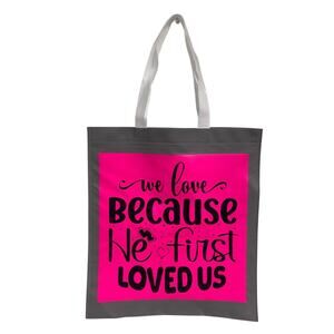 New Upcycled Hand Printed We Love Because God First Loved Us Shopper Tote Bag
